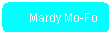 Rounded Rectangle: Mardy Mo-Fo
